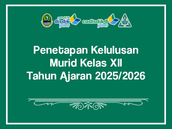Penetapan Kelulusan Murid Kelas XII Tahun Ajaran 2025/2026